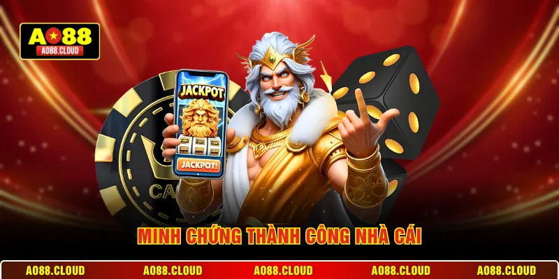 Minh chứng thành công nhà cái