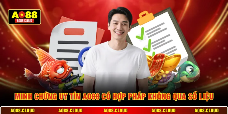 Minh chứng uy tín AO88 có hợp pháp không qua số liệu