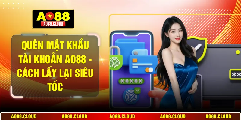 Quên mật khẩu tài khoản AO88