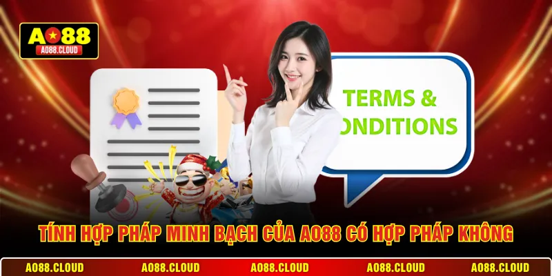 Tính hợp pháp minh bạch của AO88 có hợp pháp không