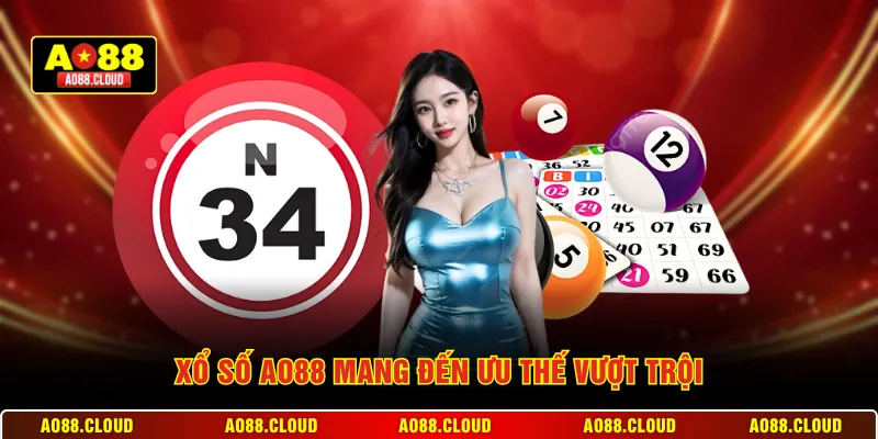 Xổ số AO88 mang đến ưu thế vượt trội